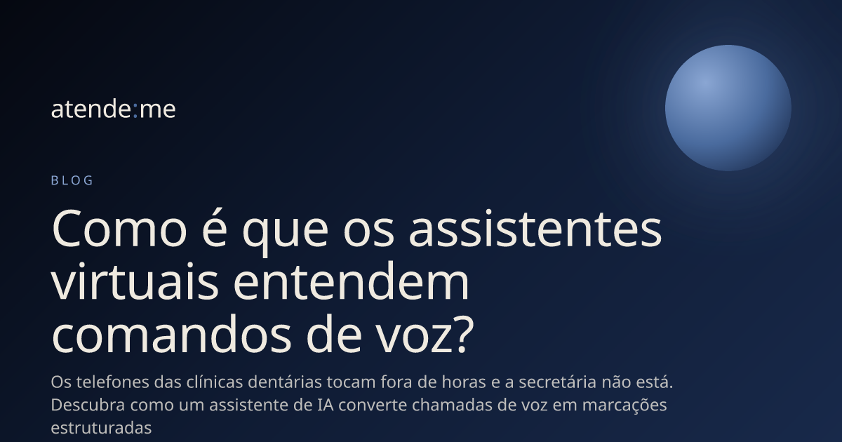 Como é que os assistentes virtuais entendem comandos de voz?